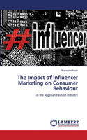 Impact of Influencer Marketing on Consumer Behaviour