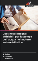 Cuscinetti integrali affidabili per la pompa dell'acqua nel motore automobilistico