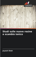 Studi sulle nuove resine a scambio ionico