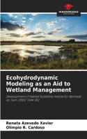 Ecohydrodynamic Modeling as an Aid to Wetland Management