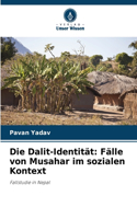 Die Dalit-Identität: Fälle von Musahar im sozialen Kontext