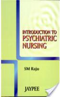 Introduction To Psychiatric Nursing