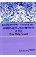 Enviromental Change and Sustainable Development in the New Millenium
