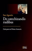 De catechizandis rudibus: Guia para un primer anuncio