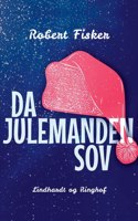 Da julemanden sov