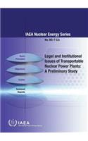 Legal and Institutional Issues of Transportable Nuclear Power Plants: A Preliminary Study