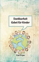 Dankbarkeit Gebet für Kinder