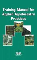 Training Manual for Applied Agroforestry Practices