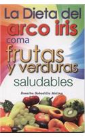 Dieta del Arco Iris: (Spanish)