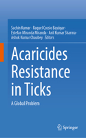 Acaricides Resistance in Ticks: A Global Problem