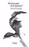 eterno grito de la existencia - Sentencias Viscerales V - Poemas, decires y otros desequilibrios