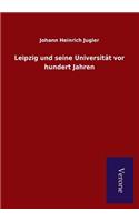 Leipzig und seine Universität vor hundert Jahren