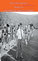 Scarlet and Gray! History of The Ohio State Buckeyes Football
