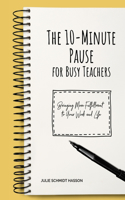 10-minute Pause for Busy Teachers