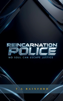 Reincarnation Police
