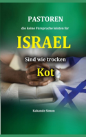 Pastoren Die sich nicht für ISRAEL einsetzen Sind wie trocken Kot