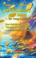 Des Mathématiques, de l'argent et Plus Encore - pour les Jeunes Apprenants