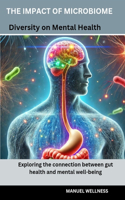 The Impact of Microbiome Diversity on Mental Health