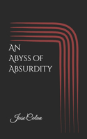 Abyss of Absurdity