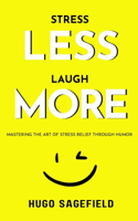 Stress Less, Laugh More