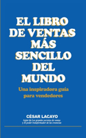 El Libro de Ventas Mas Sencillo del Mundo