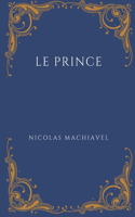 Le Prince: Texte original et commentaires