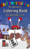 The Ultimate Coloring Book for Kids Ages 4-8 Christmas Edition