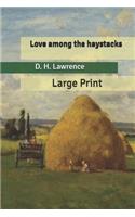 Love among the haystacks