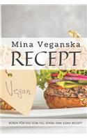 Mina Veganska Recept: Spara dina egna recept på ett snyggt och smidigt sätt. Boken är även perfekt som födelsedagspresent, bröllopspresent eller som present för studenten