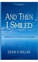 And Then I Smiled