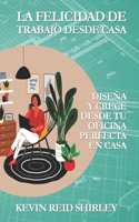 La felicidad de trabajo desde casa