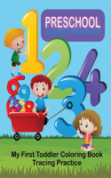 Preschool Numbers Workbook - My First Toddler Coloring Book Tracing Practice