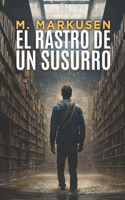 rastro de un susurro: Un intenso thriller psicológico de suspense