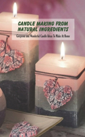 Candle Making From Natural Ingredients