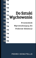 Do Sztuki Wychowania