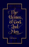 Hymns of God and Men