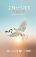 21 Days For Peace: A 21 Day Devotional