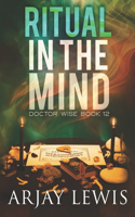 Ritual In The Mind: Doctor Wise Book 12(12 Doctor Wise)
