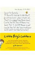 Little Billy's Letters: An Incorrigible Inner Child's Correspondence with the Famous, Infamous, and Just Plain Bewildered