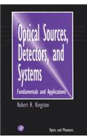 Optical Sources, Detectors, and Systems: Fundamentals and Applications(Optics and Photonics)