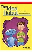 Storytown: Below Level Reader Teacher's Guide Grade 6 the Idea Robot