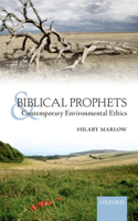 Biblical Prophets and Contemporary Environmental Ethics