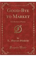 Good-Bye to Market
