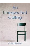 An An Unexpected Calling Unexpected Calling