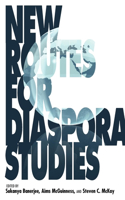 New Routes for Diaspora Studies