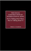 The Social Construction of International News