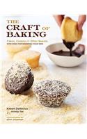 The Craft of Baking: Cakes, Cookies, and Other Sweets with Ideas for Inventing Your Own