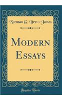 Modern Essays (Classic Reprint)