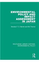 Environmental Policy and Impact Assessment in Japan