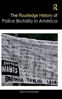Routledge History of Police Brutality in America